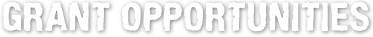 Grant Opportunities